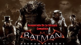 Temporada De La InfamiaLos más buscados  Todas las misiones completas Batman Arkham Knight español [upl. by Pike]