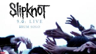 Slipknot  Drum Solo LIVE Audio [upl. by Airemahs]