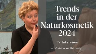 Trends in der Naturkosmetik 2024  Interview mit Christina WolffStaudigl [upl. by Elleira]