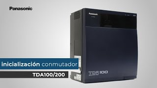 Inicialización del Conmutador Híbrido TDA100200 Panasonic [upl. by Marigold]