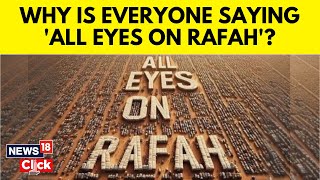 Rafah Attack  ‘All Eyes On Rafah’ Meaning  Why Is The Phrase Going Viral On Social Media  G18V [upl. by Jethro723]