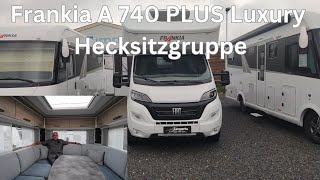 Frankia A 740 PLUS Luxury  ein Alkoven mit Hecksitzgruppe der überrascht durch super viel Platz [upl. by Nrev]