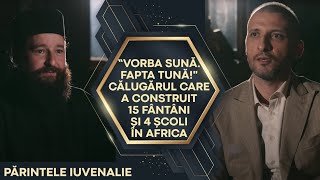 quotVORBA SUNĂ FAPTA TUNĂquot CĂLUGĂRUL CARE A CONSTRUIT 15 FÂNTÂNI ȘI 4 ȘCOLI ÎN AFRICA [upl. by Elmina]