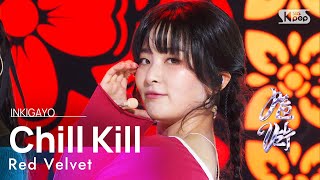 Red Velvet레드벨벳  Chill Kill 인기가요 inkigayo 20231119 [upl. by Wylde386]