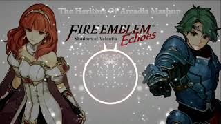 Fire Emblem Echoes  The Heritors of Arcadia MASHUP [upl. by Anel625]