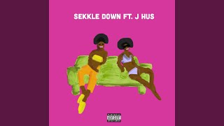 Sekkle Down feat J Hus [upl. by Einon678]