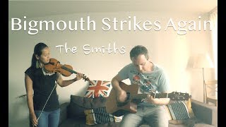 Bigmouth Strikes Again  Acoustic Guitar amp Violin Cover [upl. by Latterll]