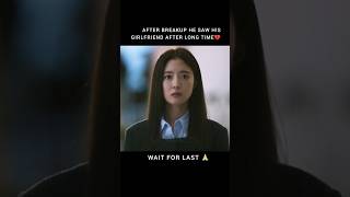 After breakup he saw his girlfriend💔 WhatsApp status koreandrama kdrama koreanseries shorts [upl. by Allerim653]