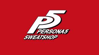 Sweatshop  Persona 5 [upl. by Yeldar]