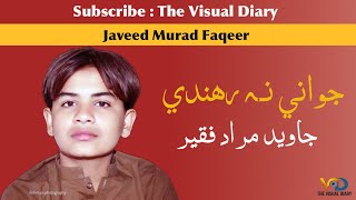 Jawani n Rahandi ll Javed Murad Faqeer ll Best Sindhi song [upl. by Yoshiko324]