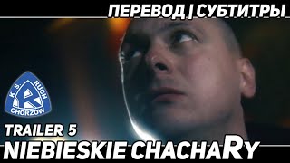 Niebieskie ChachaRy  Trailer 5 [upl. by Linet]