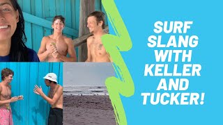 Surf Slang With Keller and Tucker [upl. by Letnahc]