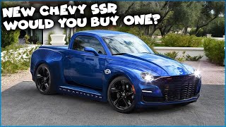 New Chevy SSR Pickup  Would You Buy One [upl. by Crystal200]