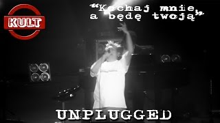 KULT  Kochaj mnie a będę twoją Unplugged Opole 2015 [upl. by Oriole]