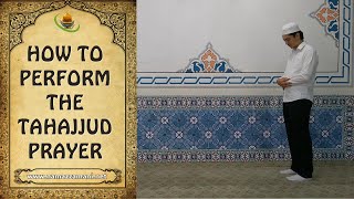 How to Perform the Tahajjud Prayer The Night Prayer [upl. by Grete]