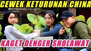 PRANK SHOLAWAT ampNGAJI❗CEWEK KETURUNAN CHINA KAGET DENGER SHOLAWAT [upl. by Ruberta]