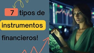 7 instrumentos financieros  Descubrelos [upl. by Ibur]