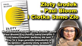 Złoty środek  Paul Bloom i Ciotka Samo Zło [upl. by O'Donovan]