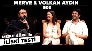 Mesut Süre İle İlişki Testi  Konuklar Merve amp Volkan Aydın [upl. by Glenn697]