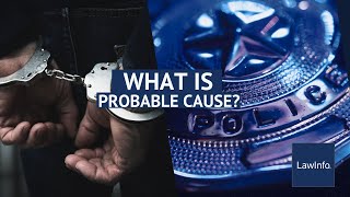 What Is Probable Cause  LawInfo [upl. by Akalam]