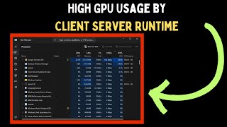 How to Fix High GPU Usage By Client Server Runtime Error on Windows 11 [upl. by Clementine]