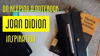 On Keeping a Notebook Inspiration from Joan Didion [upl. by Philip]