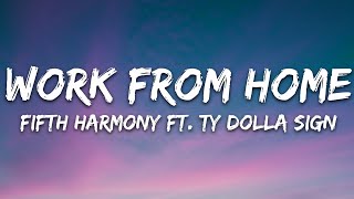 Fifth Harmony  Work from Home Lyrics ft Ty Dolla ign [upl. by Adriaens]