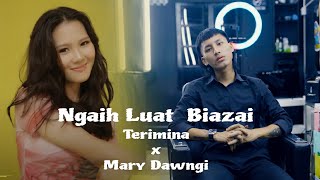 Terimina ft Mary Dawngi  NGAIH LUAT BIAZAI Official Music Video [upl. by Enaed554]