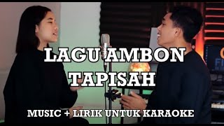 LAGU AMBON TAPISAH  MUSIC LIRIK KARAOKE [upl. by Eiramanad619]