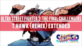 THawk Theme Remix Extended  Ultra Street Fighter II The Final Challengers [upl. by Drogin681]