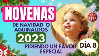 Día 8 Novena de NAVIDAD o de AGUINALDOS 2023 🎄23 de DICIEMBRE 2023🎉por 1 favor MUY ESPECIAL 🙏 [upl. by Renrag]