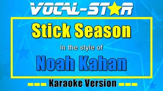 Stick Season Karaoke  Noah Kahan Karaoke Version [upl. by Ilke]