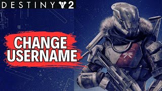 How to Change Username in Destiny 2 2024 [upl. by Corsiglia209]