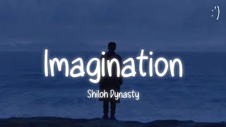 Shiloh Dynasty  Imagination Lyrics [upl. by Hsima]