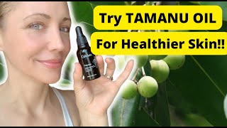 TAMANU OIL Try This Incredible Oil For Healthier Skin [upl. by Horodko]