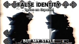 False Identity lyrics en Español But My Style [upl. by Arriat121]