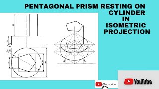 Pentagonal prism resting on cylindrical slab Engineering Graphics  Engineering Visualization [upl. by Uaeb]