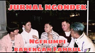 JURNAL NGONDEK X FAHRUL ROCHMAN [upl. by Notyarb897]