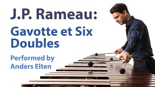 J P Rameau  Gavotte et Six Doubles solo marimba version by Anders Elten [upl. by Solley]