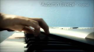 Piano Original Melody  Autumn Breeze [upl. by Denman28]