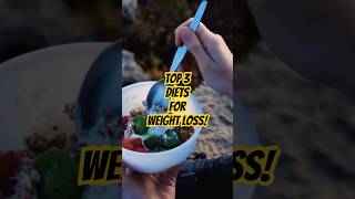 Top 3 Diets For Weight Loss [upl. by Aldous962]