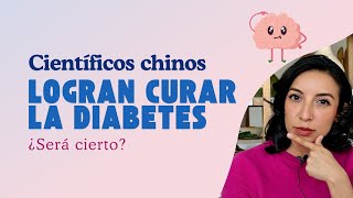 Científicos chinos logran curar la diabetes [upl. by Ydisac926]