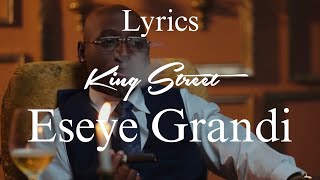 ESEYE GRANDI  KING STREET Lyrics [upl. by Jenne]