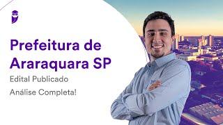 Prefeitura de Araraquara SP  Edital Publicado Análise Completa [upl. by Nosirb]