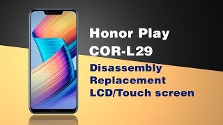 Honor Play CORL29 DisassemblyLCD replacement [upl. by Beera]