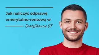 Jak naliczyć odprawę emerytalnorentową w Gratyfikancie GT [upl. by Arratahs]