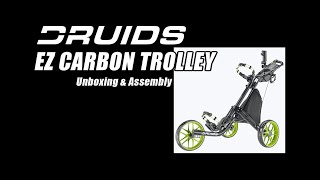 Druids Golf EZ Carbon Trolley  Unboxing amp Assembly [upl. by Notsur533]