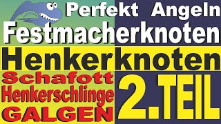 Perfekt Angeln – Henkerknoten TEIL 2  Angelknoten Festmacherknoten für Haken Wirbel und Ösen [upl. by Maria515]