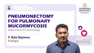 Pneumonectomy for Pulmonary Mucormycosis  Black Fungus Infection  Yashoda Hospitals [upl. by Mara]