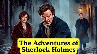 The Adventures of Sherlock Holmes Audiobook ALL BOOKS [upl. by Inar]